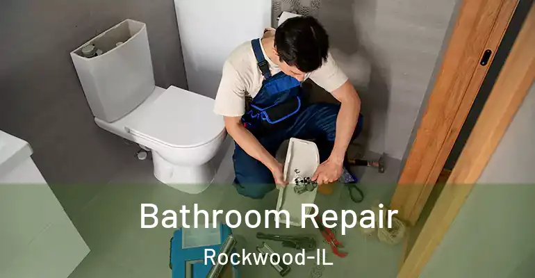 inner Bathroom imggen Bathroom Repair Rockwood-IL